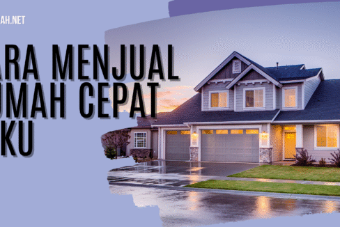 Cara Menjual Rumah Cepat Laku